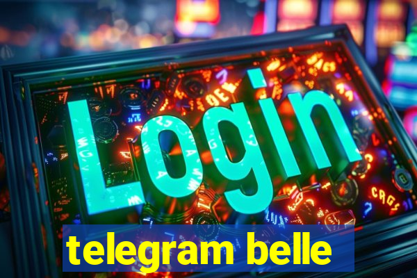 telegram belle